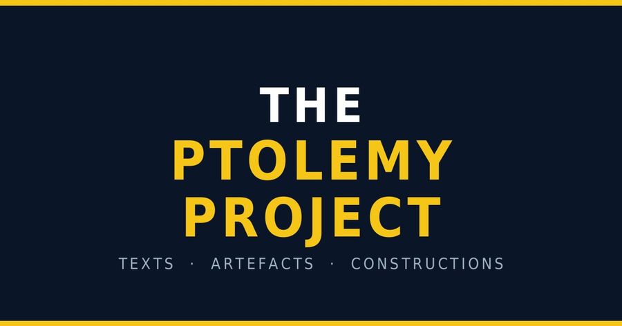 Title card reading The Ptolemy Project, with the three legs listed underneath: texts, artefacts, constructions.